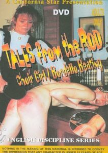 Tales from the Rod (Choir Girl/Bordello Beating)