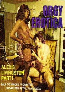 Orgy Erotica 101 – Alexis Livingston Part 1