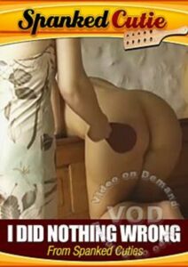 I Did Nothing Wrong From Spanked Cuties